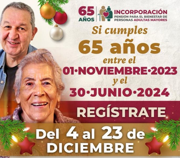 Del 4 al 23 de diciembre, registro a Pensión de Adultos Mayores a quienes cumplen entre noviembre y junio